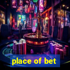 place of bet